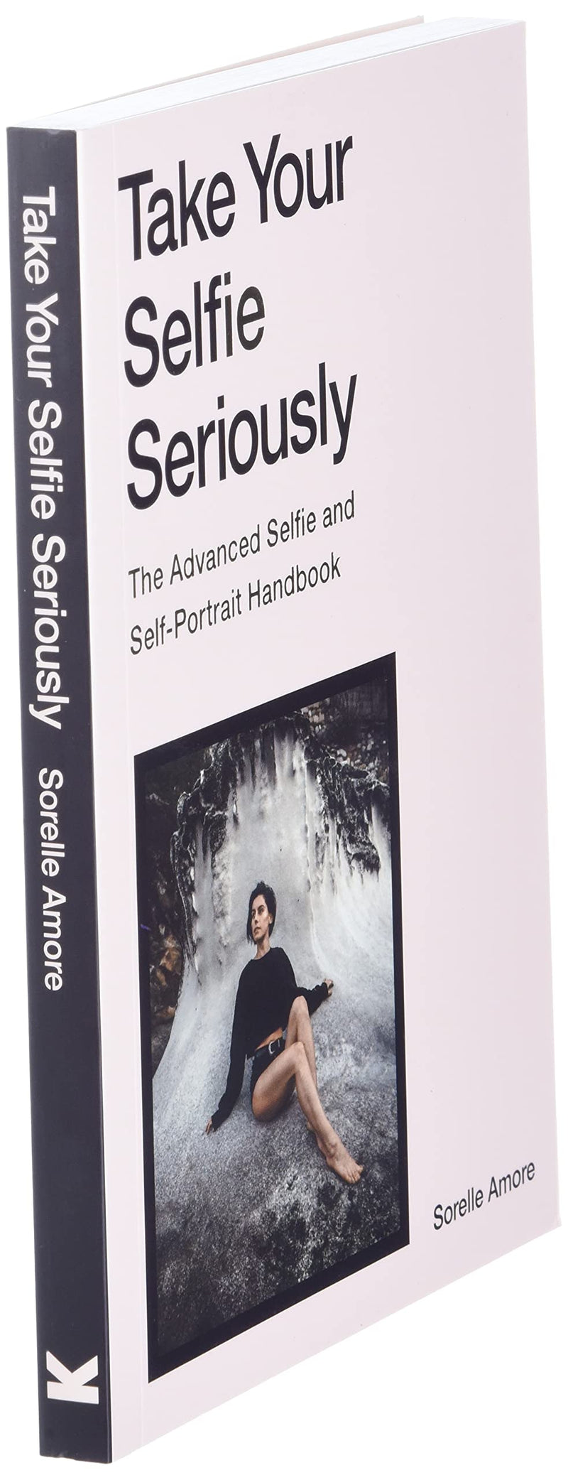 Take Your Selfie Seriously: The Advanced Selfie Handbook