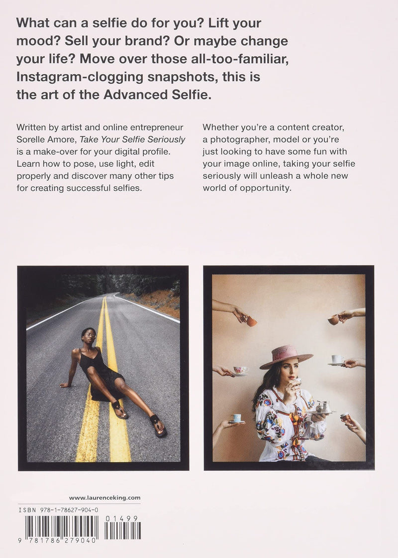 Take Your Selfie Seriously: The Advanced Selfie Handbook