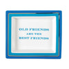 Wise Sayings "Old Friends are the Best Friends" Desk Tray in Gift Box