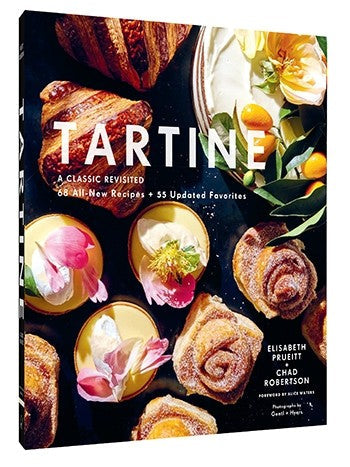 Tartine A Classic Revisited 68 All-New Recipes + 55 Updated Favorites